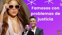 Shakira y otros famosos con problemas de justicia