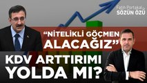 CEVDET YILMAZ “NİTELİKLİ GÖÇMEN ALACAĞIZ” DEDİ! KDV ARTTIRIMI YOLDA MI?