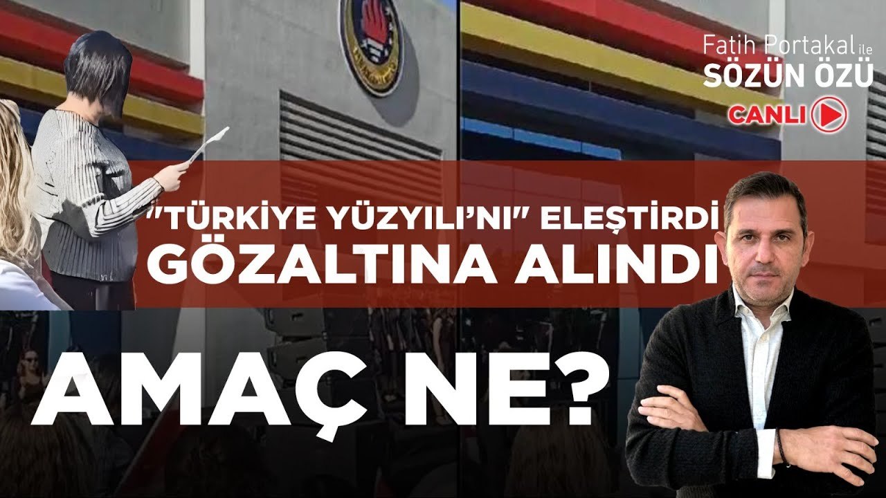 "TÜRKİYE YÜZYILI'NI" ELEŞTİRDİ GÖZALTINA ALINDI. İŞTE AKP DEMOKRASİSİ!