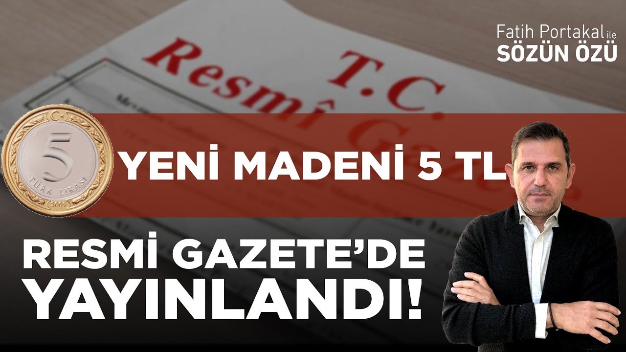 YENİ MADENİ 5 TL RESMİ GAZETE’DE YAYINLANDI! İŞTE GÖRSELİ VE ÖZELLİKLERİ!