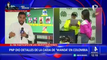 PNP detalla captura en Colombia de Wanda Del Valle, ex pareja del sicario 'Maldito Cris'