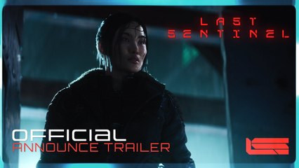 Last Sentinel - Trailer d'annonce