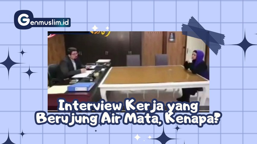 Interview Kerja yang Bikin Mewek