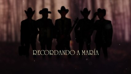 Los De La Noria - Recordando A María (LETRA)