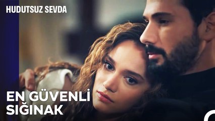 Sevgi Her Şeyi İyileştirir ❤️ - Hudutsuz Sevda 11. Bölüm