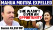 Mahua Moitra Expelled: Danish Ali says he wants to bring justice to Mahua Moitra | Oneindia