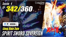 【Ling Jian Zun】 S4 EP 342 (442) - Spirit Sword Sovereign |  Donghua - 1080P