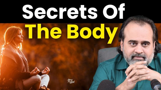 Secrets of the body || Acharya Prashant, on Vedanta (2020)