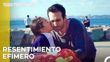 El Resentimiento Entre Padre E Hija No Dura Mucho - Todo Por Mi Hija