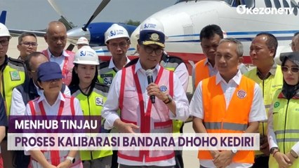 Menhub Tinjau Proses Kalibarasi Bandara Dhoho Kediri, Siap Beroperasi Februari 2024