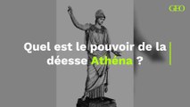 Quel est le pouvoir de la déesse Athéna ?