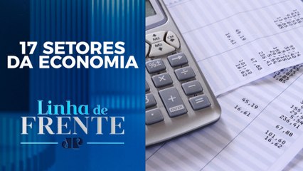 Governo veta prorrogação da desoneração da folha de pagamentos | LINHA DE FRENTE