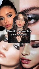 30 make up simples : dark silver star