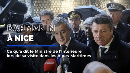 Darmanin en visite à Nice : "Je suis venu féliciter les policiers"