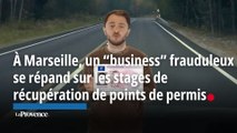 À Marseille, un “business” frauduleux se répand sur les stages de récupération de points