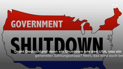 Kritischer Bundeshaushalt: Steht Deutschland Shutdown wie in den USA bevor?