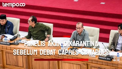 KPU Sebut Panelis akan Dikarantina Sebelum Debat Capres-Cawapres