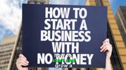 How to start and grow a business without money?