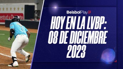 Hoy en la LVBP | 8 de diciembre 2023