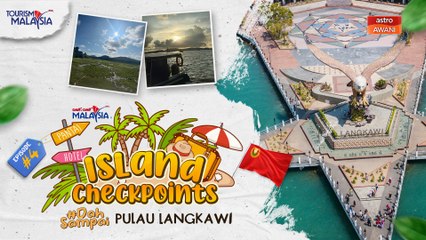 #IslandCheckpoints Episod 4: #DahSampai Pulau Tuba, Langkawi
