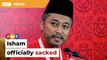 Umno confirms Isham sacked from party