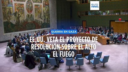 Estados Unidos vuelve a vetar una resolución para pedir el alto el fuego en Gaza
