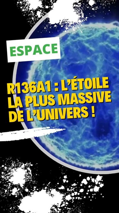 R136a1 : l’étoile la plus massive de l’univers !