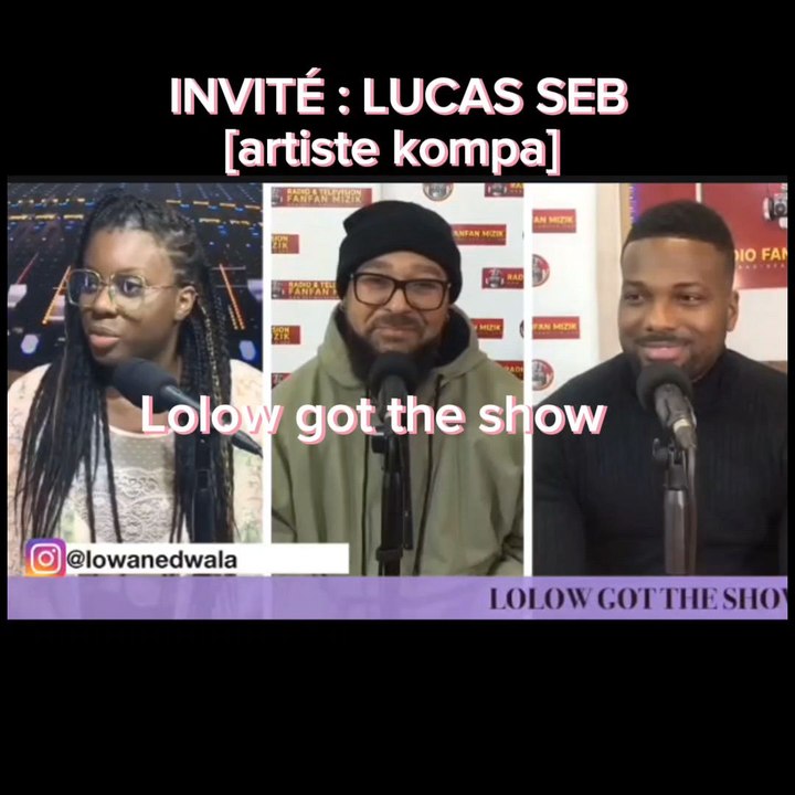 LOLOW GOT THE SHOW avec LUCAS SEB
