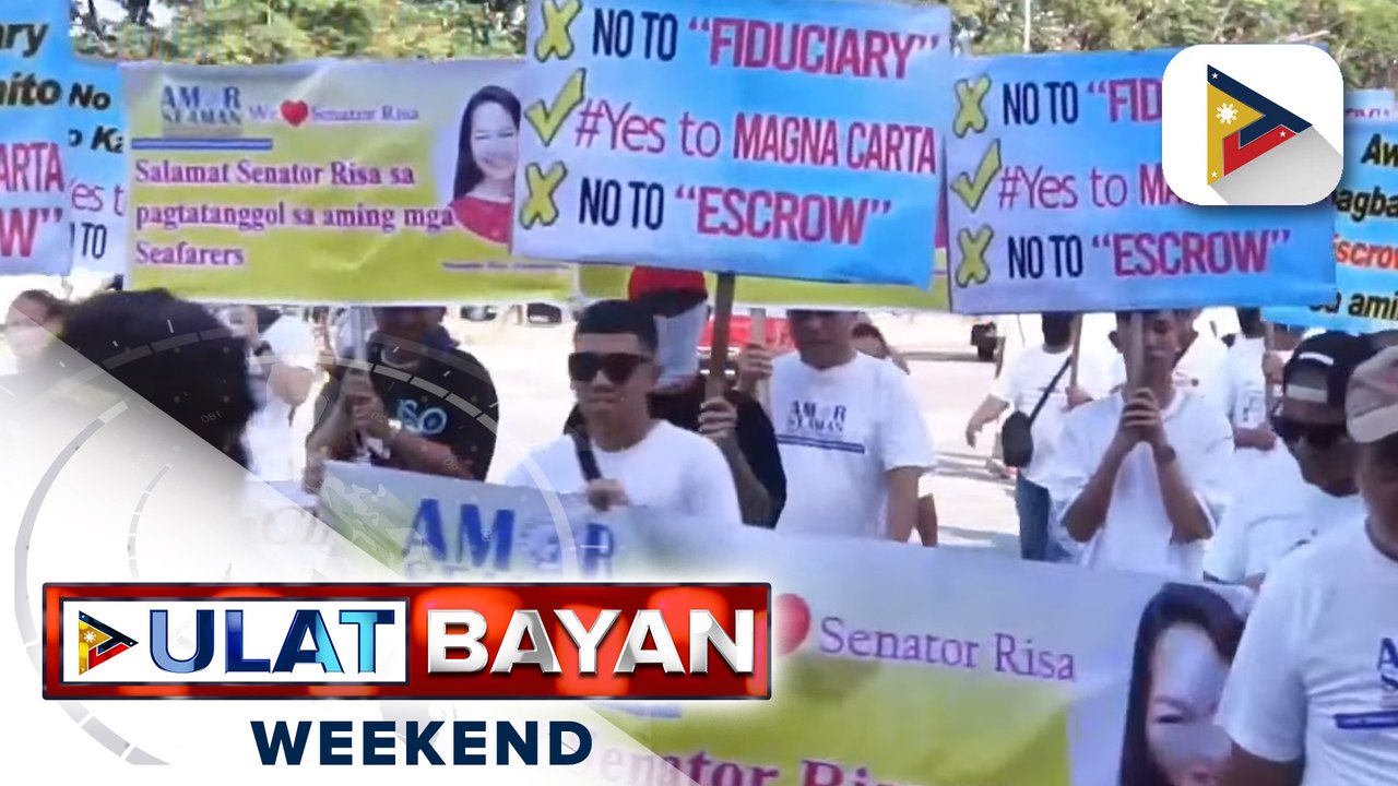 Grupo ng mga seaman, nanawagan sa mga mambabatas na magpasa ng "Magna Carta of Filipino Seafarers" na magbibigay ng proteksyon sa mga marino