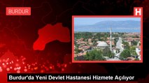 Burdur'da Yeni Devlet Hastanesi Hizmete Açılıyor
