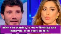 Belen e De Martino, la loro è diventata una telenovela, se ne esce l'ex di lei