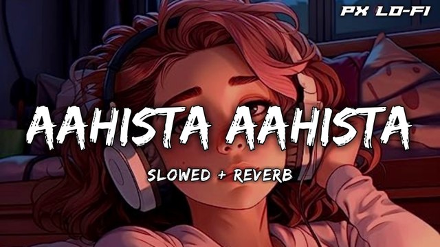 Aahista Aahista Hum Tumhare Hue Slowed + Reverb Song || #lofimusic #lofi #newsong #slowed #reverb