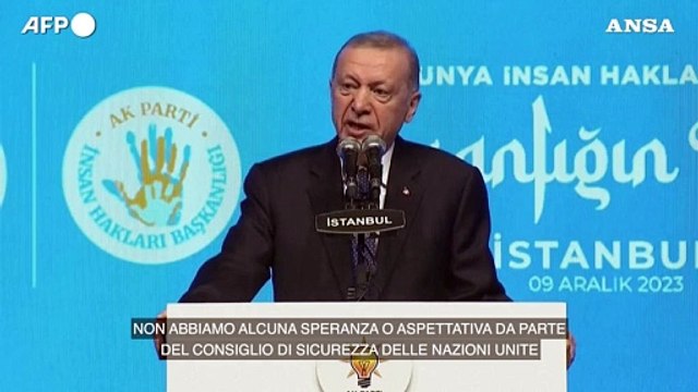 Erdogan: Consiglio sicurezza Onu e' diventato il consiglio di protezione israeliano