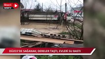 Düzce'de sağanak yağış! Dereler taştı, evleri su bastı