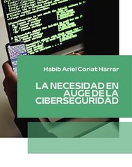 |HABIB ARIEL CORIAT HARRAR | CIBERSEGURIDAD EN LA ACTUALIDAD (PARTE 1) (@HABIBARIELC)