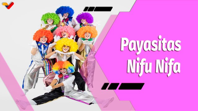Sin Etiqueta | Trayectoria artística de las Payasitas Nifu Nifa