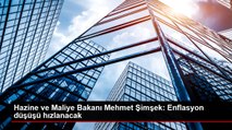 Hazine ve Maliye Bakanı Mehmet Şimşek: Enflasyon düşüşü hızlanacak