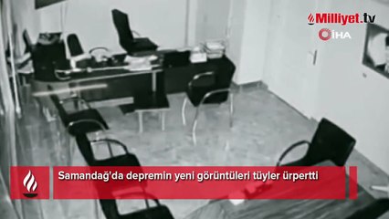 Samandağ'da depremin yeni görüntüleri tüyler ürpertti