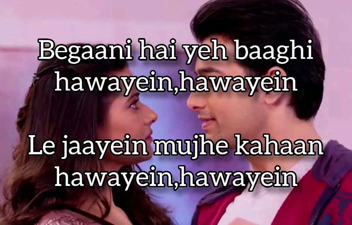 Hawayein (Lyrics) Ost.Kasam Tere Pyaar Ki (720)