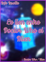 Le lien entre Doctor Who et Alien - Info Insolite