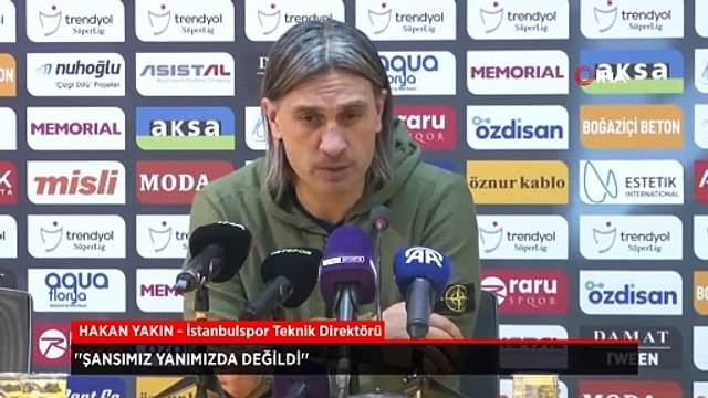 İstanbulspor Teknik Direktörü Hakan Yakın: Şansımız yanımızda değildi