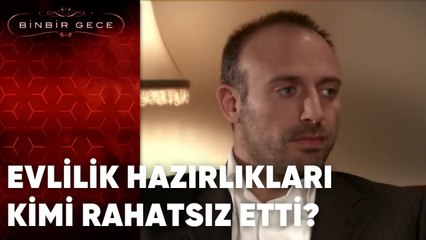 Evlilik Hazırlıkları Kimi Rahatsız Etti?- Binbir Gece | 27.Bölüm