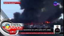 600 bahay, nasunog sa Lapu-Lapu City, Cebu | SONA