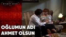 Oğlumun Adı Ahmet Olsun | Binbir Gece - 29.Bölüm