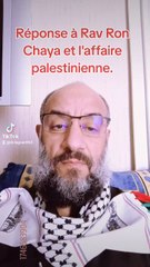 Réponse à Rav Ron Chaya et l'affaire palestinienne