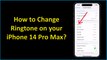 How to Change Ringtone on your iPhone 14 Pro Max?