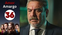 Amor Amargo - Capitulo 36 | Mejores Escenas