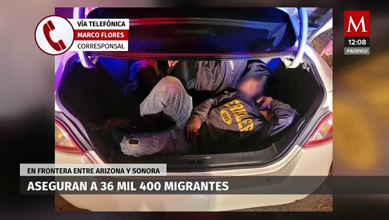 Aseguran a más de 36 mil migrantes en la frontera entre Sonora y Arizona