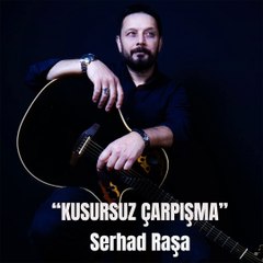 Serhad Raşa "Kusursuz Çarpışma "