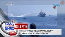 AFP, makikipag-usap sa DND at iba pang ahensya kaugnay sa gagawing hakbang kasunod ng water cannon incidents sa West PHL Sea  | GMA Integrated News Bulletin